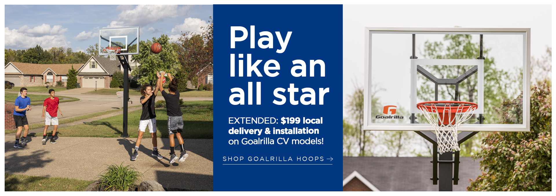 Play like an all star! Extended deal: delivery and installation for just $199 on Goalrilla CV models
